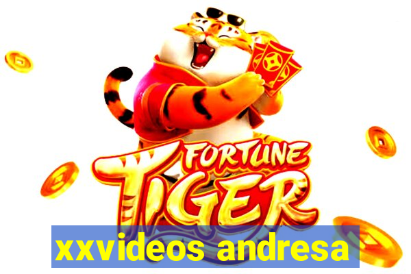 xxvideos andresa